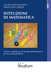 eBook, Istituzioni di matematica : teorie e attività per la scuola dell'infanzia e per la scuola primaria, Studium
