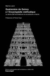 E-book, Quatremère de Quincy e l'Encyclopédie méthodique : la storia dell'architettura tra erudizione e teoria, Franco Angeli