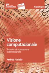 E-book, Visione computazionale : tecniche di ricostruzione tridimensionale, Franco Angeli