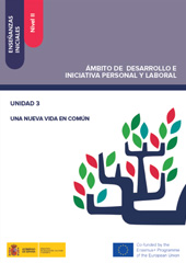 E-book, Enseñanzas iniciales : Nivel II : Ámbito de Desarrollo e Iniciativa Personal y Laboral : Unidad 3 : una nueva vida en común, Ministerio de Educación, Cultura y Deporte