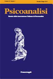 Issue, Psicoanalisi : rivista dell'Associazione Italiana di Psicoanalisi : 22, 1, 2018, Franco Angeli