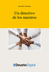 eBook, Un directivo de los nuestros, Uzkudun, Juan Mari, Universidad de Deusto