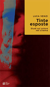 eBook, Tinte esposte : studi sul colore nel cinema, Venzi, Luca, Pellegrini
