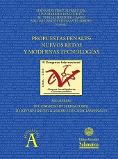 E-book, Propuestas penales : nuevos retos y modernas tecnologías : memorias del IV Congreso Internacional de Jóvenes Investigadores de Ciencias Penales, Ediciones Universidad de Salamanca
