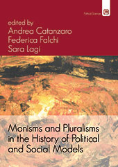 E-book, Monisms and Pluralisms in the History of Political and Social Models, Edizioni Epoké