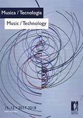 Fascículo, Musica/ tecnologia = Music/ technology : rivista della Fondazione Ezio Franceschini : 11/12, 2017/2018, Firenze University Press