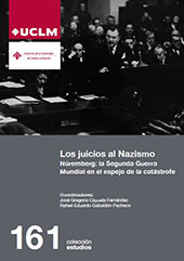 eBook, Los juicios al nazismo : Núremberg : la Segunda Guerra Mundial en el espejo de la catástrofe, Ediciones de la Universidad de Castilla-La Mancha