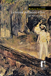 E-book, La fortuna del Secolo d'Oro : per Marco Lombardi, Firenze University Press