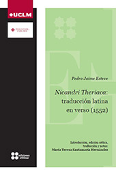 E-book, Nicandri Theriaca : traducción latina en verso (1552), Esteve, Pedro Jaime, Ediciones de la Universidad de Castilla-La Mancha