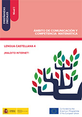 E-book, Enseñanzas iniciales : Nivel I : Ámbito de Comunicación y Competencia Matemática : Lengua castellana 4 : ¡Maldito internet!, Salido Porrero, David, Ministerio de Educación, Cultura y Deporte