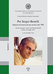 Chapter, Per Sergio Bertelli : tinerari di ricerca di uno storico del Novecento, 1928-2015, Polistampa