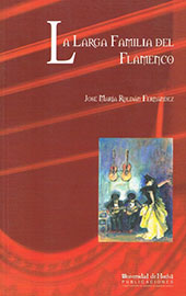 E-book, La larga familia del flamenco, Roldán Fernández, José María, Universidad de Huelva