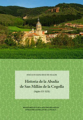 E-book, Historia de la Abadía de San Millán de la Cogolla (siglos XV-XIX), Sáenz Ruiz de Olalde, José Luis, 1941-2011, Cilengua - Centro Internacional de Investigación de la Lengua Española