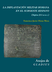 E-book, La implantación militar romana en el suroeste hispano : siglos II-I a. n. e., CSIC, Consejo Superior de Investigaciones Científicas