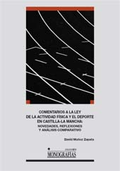 E-book, Comentarios a la Ley de la Actividad Física y el Deporte de Castilla-La Mancha : novedades, reflexiones y análisis comparativo, Ediciones de la Universidad de Castilla-La Mancha