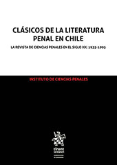E-book, Clásicos de la literatura penal en Chile : la revista de ciencias penales en el siglo XX : 1935-1995, Tirant lo Blanch