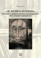 E-book, Il nemico interno : politica, spiritualità e letteratura fra Cinque e Seicento, Forni, Giorgio, Interlinea