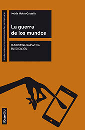 E-book, La guerra de los mundos : la narrativa transmedia en educación, Molas Castells, Núria, Editorial UOC