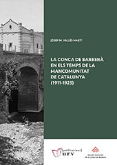 E-book, La Conca de Barberà en els temps de la mancomunitat de Catalunya, 1911-1923, Universitat Rovira i Virgili