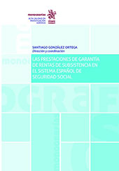 E-book, Las prestaciones de garantía de Rentas de subsistencia en el sistema español de seguridad social, González Ortega, Santiago, Tirant lo Blanch