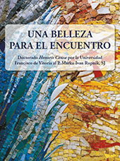 eBook, Una belleza para el encuentro : doctorado Honoris Causa a Marko Ivan Rupnik, SJ, Rupnik, Marko Ivan, 1954-, Universidad Francisco de Vitoria