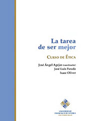 E-book, La tarea de ser mejor : curso de etica, Universidad Francisco de Vitoria