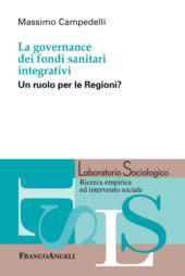 E-book, La governance dei fondi sanitari integrativi : un ruolo per le regioni?, F. Angeli