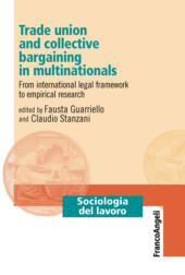 E-book, Trade Union and Collective Bargaining In Multinationals From International Legal Framework To Empirical Research, F. Angeli