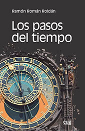 E-book, Los pasos del tiempo, Román Roldán, Ramón, Universidad de Granada