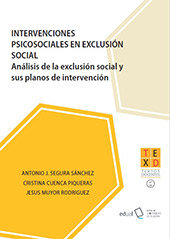 E-book, Intervenciones psicosociales en exclusión social : análisis de la exclusión social y sus planos de intervención, Segura Sánchez, Antonio J., Universidad de Almería