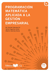 E-book, Programación matemática aplicada a la gestión empresarial : manual de problemas resueltos, Sánchez Gil, M. Carmen, Universidad de Cádiz