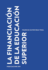E-book, La financiación de la educación superior, Grau Vidal, Francesc Xavier, Publicacions URV