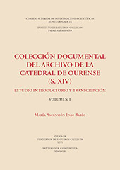 E-book, Colección documental del Archivo de la Catedral de Ourense (S. XIV) : estudio introductorio y transcripción, CSIC, Consejo Superior de Investigaciones Científicas