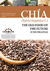 E-book, CHIA (salvia hispanica L.) : the old food of the future (CIRCHIA 2016)  : based on presentations made at the II International Conference of the Chía-Link Network held at the Instituto de la Grasa from October 5 to 7, 2016, Universidad de Sevilla