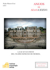 eBook, La scaenae frons del teatro romano de Mérida, CSIC, Consejo Superior de Investigaciones Científicas