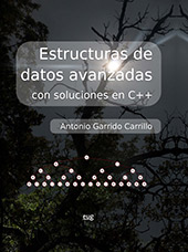 E-book, Estructuras de datos avanzada con soluciones en C++, Garrido Carrillo, Antonio, Universidad de Granada