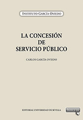 eBook, La concesión de servicio público, García Oviedo, Carlos, Universidad de Sevilla