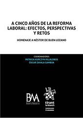 E-book, A cinco años de la reforma laboral : efectos, perspectivas y retos : homenaje a Néstor de Buen Lozano, Tirant lo Blanch