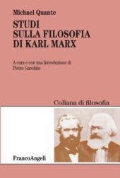 E-book, Studi sulla filosofia di Karl Marx, Quante, Michael, Franco Angeli