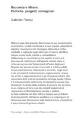 E-book, Raccontare Milano : politiche, progetti, immaginari, Pasqui, Gabriele, Franco Angeli