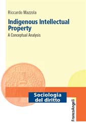 E-book, Indigenous Intellectual Property : a Conceptual Analysis, Mazzola, Riccardo, Franco Angeli