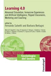 E-book, Learning 4.0 : Advanced Simulation, Immersive Experiences and Artificial Intelligence, Flipped Classrooms, Mentoring and Coaching, Franco Angeli