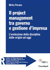 E-book, Il project management tra governo e gestione d'impresa : l'evoluzione della disciplina dalle origini ad oggi, Franco Angeli