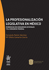 E-book, La profesionalización legislativa en México : evidencias en congresos estatales y el congreso federal, Tirant lo Blanch