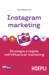 E-book, Instagram marketing : strategia e regole nell'influencer marketing, Barbotti, Ilaria, Hoepli