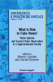 Article, What is new in fake news? : the disinhibition of dissent in a hyperconnected society, Franco Angeli