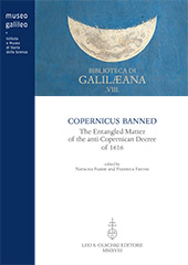 E-book, Copernicus banned : the entangled matter of the anti-Copernican decree of 1616, L.S. Olschki