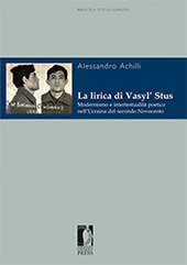 E-book, La lirica di Vasylʹ Stus : modernismo e intertestualità poetica nell'Ucraina del secondo Novecento, Firenze University Press