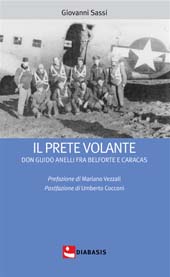 eBook, Il prete volante : don Guido Anelli fra Belforte e Caracas, Sassi, Giovanni, Diabasis