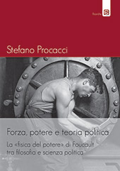 eBook, Forza, potere e teoria politica : la "fisica del potere" di Foucault tra filosofia e scienza politica, Edizioni Epoké